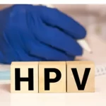 آزمایش HPV: چرا این تست مهم است و چگونه انجام می‌شود؟
